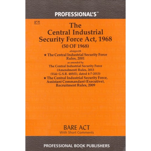 Professional's The Central Industrial Security Force Act, 1968 Bare Act [C-7]